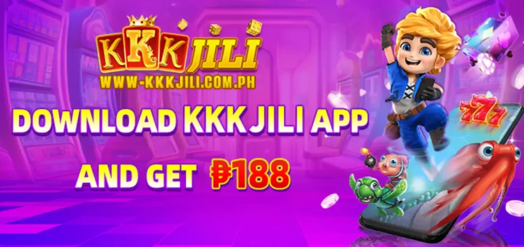 Download KKKJili APP and get ₱188