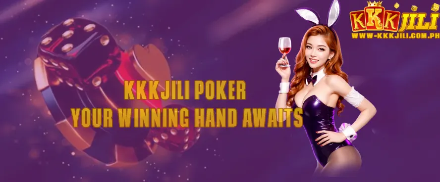 KKKJili Poker Your Winning Hand Awaits