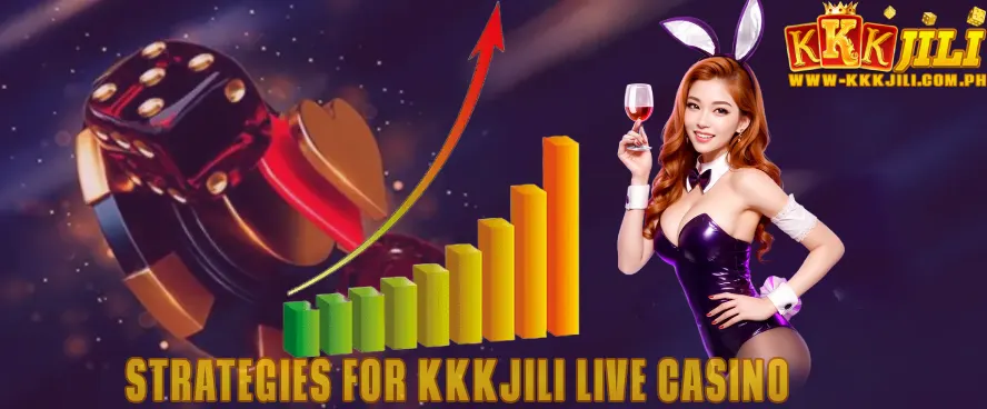 Tips and Strategies for KKKJili Live Casino