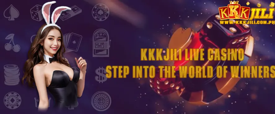 kkkjili live casino - Step into the World of Winners!